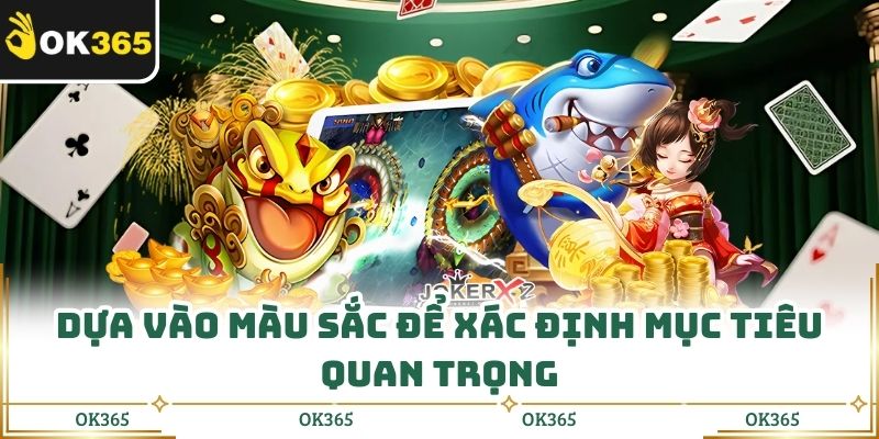 Dựa vào màu sắc để xác định mục tiêu quan trọng